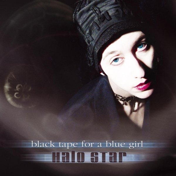 Black Tape for a Blue Girl HALO STAR, 2004