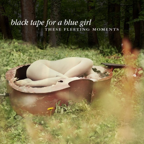 Black Tape for a Blue Girl These Fleeting Moments, 2016