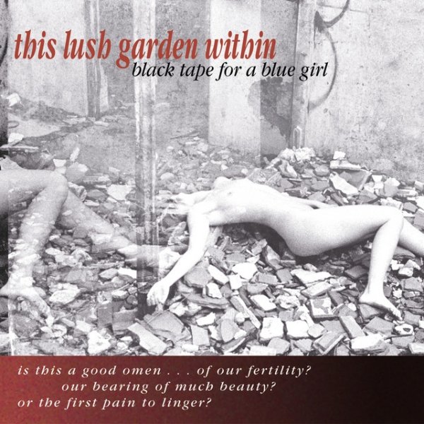 Black Tape for a Blue Girl This Lush Garden Within, 1993