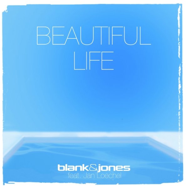 Blank & Jones Beautiful Life, 2021