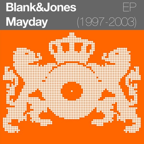 Blank & Jones Mayday (1997 - 2003) EP, 2005