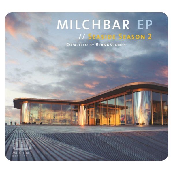 Blank & Jones Milchbar EP - Seaside Season 2, 2010