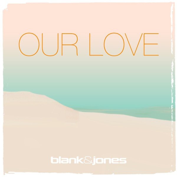 Album Blank & Jones - Our Love