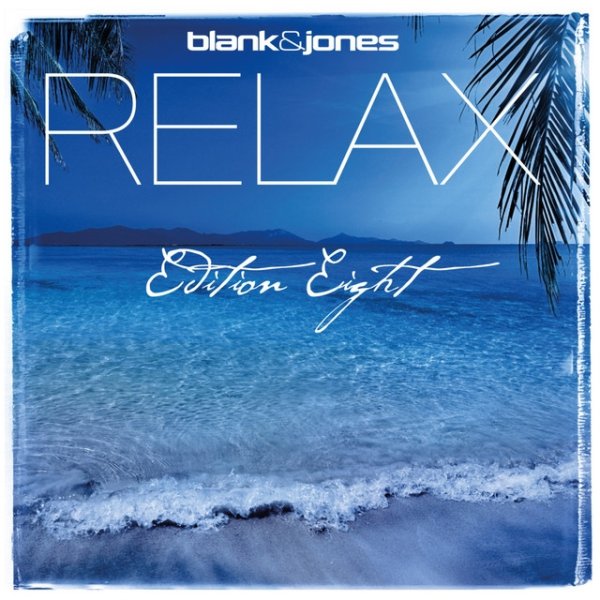 Blank & Jones Relax Edition 8, 2014