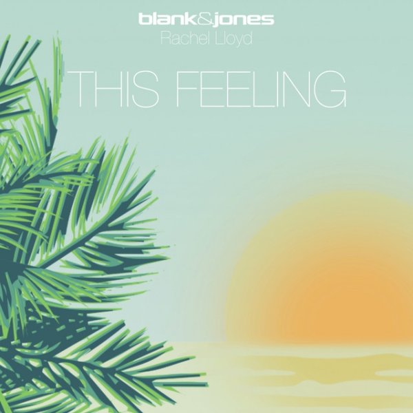 Album Blank & Jones - This Feeling