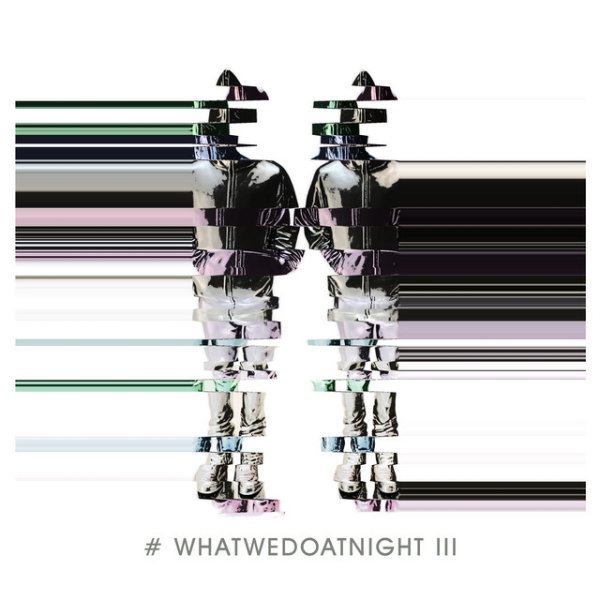 #WhatWeDoAtNight 3 Album 