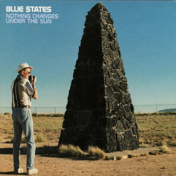 Blue States Nothing Changes Under The Sun, 2000