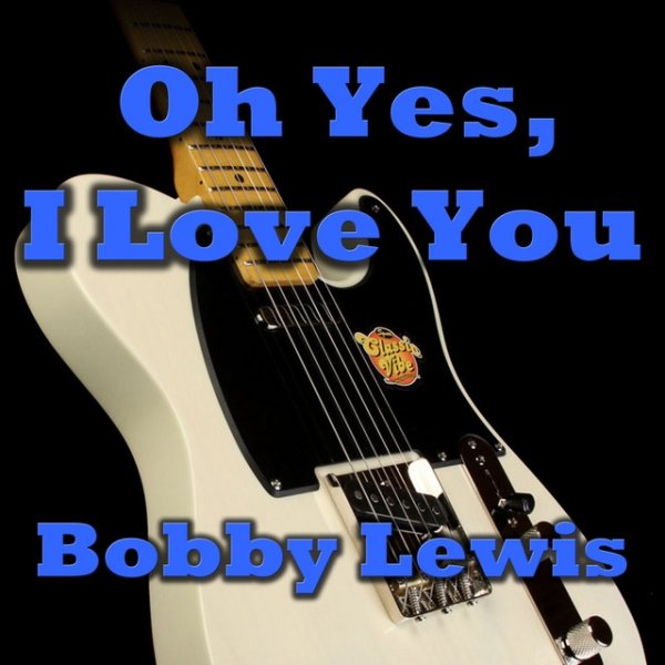 Bobby Lewis Oh Yes, I Love You, 2014