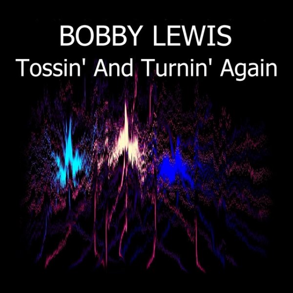 Bobby Lewis Tossin' and Turnin' Again, 2012