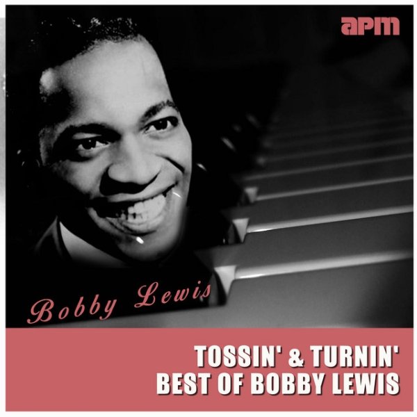 Bobby Lewis Tossin' & Turnin' (Best Of Bobby Lewis), 2015