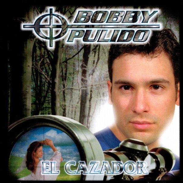 Bobby Pulido El Cazador, 1999