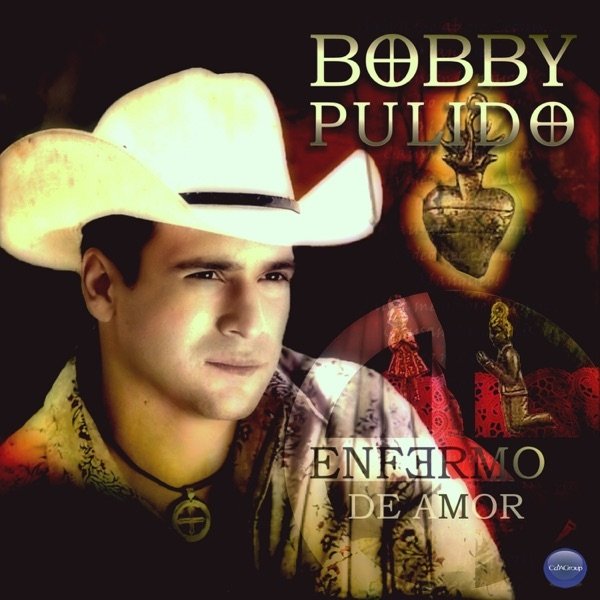 Bobby Pulido Enfermo de Amor, 2007