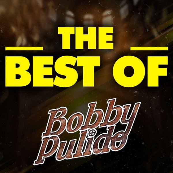 Bobby Pulido THE BEST OF, 2023