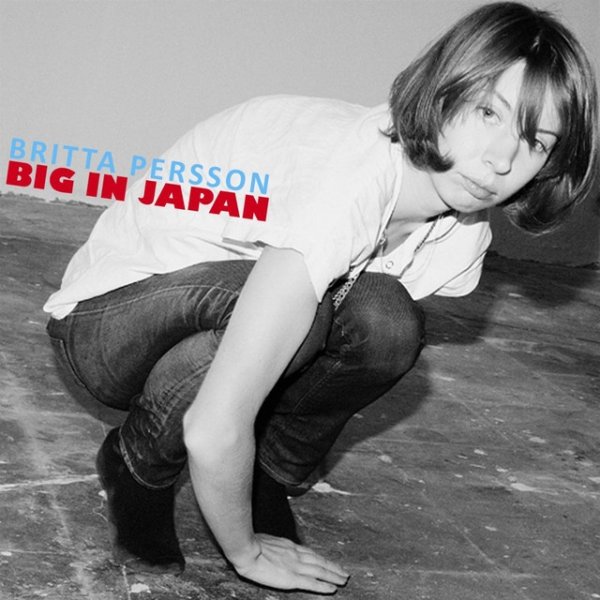 Album Britta Persson - Big In Japan