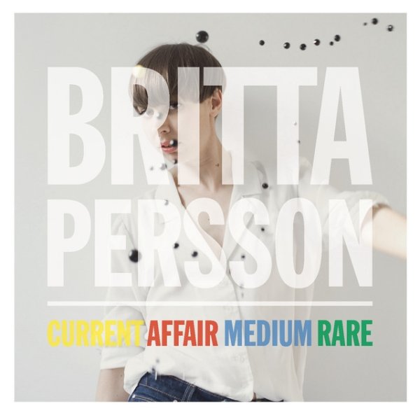 Britta Persson Current Affair Medium Rare, 2010