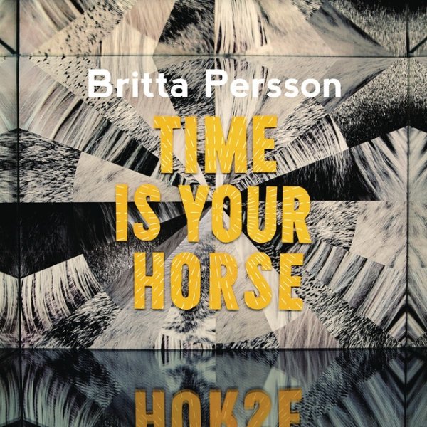 Album Britta Persson - Time Is Your Horse