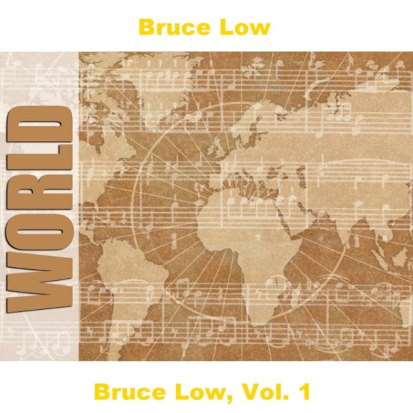 Bruce Low Bruce Low, Vol. 1, 2007