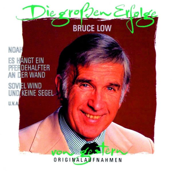 Bruce Low Die großen Erfolge von gestern, 1992