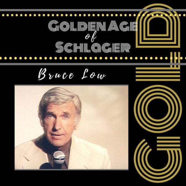 Bruce Low Golden Age of Schlager, 2021