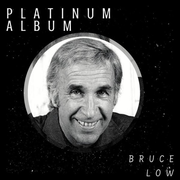 Album Bruce Low - Platinum Album