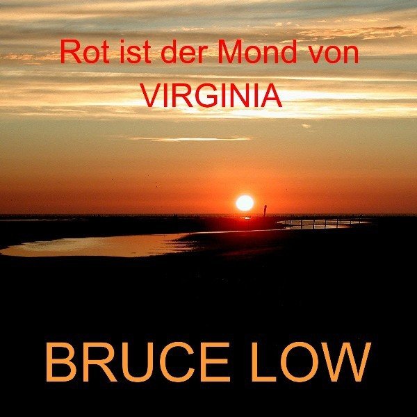 Bruce Low Rot Ist Der Mond Von Virginia, 2007