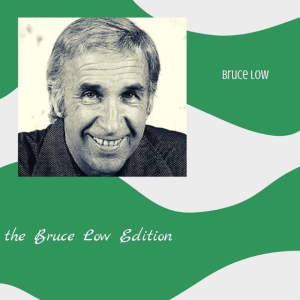 Bruce Low The Bruce Low Edition, 2021