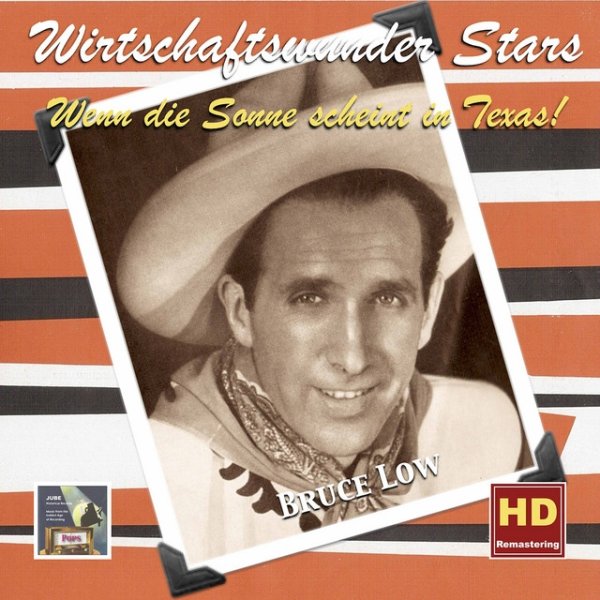 Bruce Low Wirtschaftswunder Stars: Bruce Low — Wenn die Sonne scheint in Texas, 2020