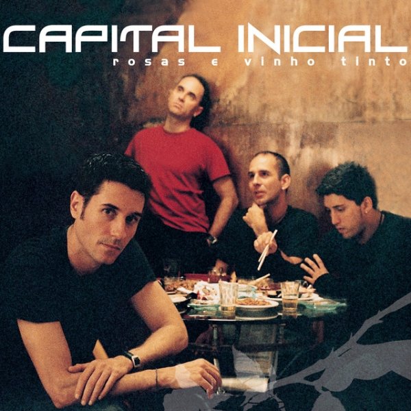 Capital Inicial Rosas e Vinho Tinto, 2002