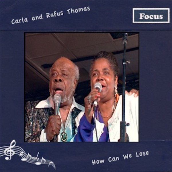 Carla Thomas How Can We Lose, 2012