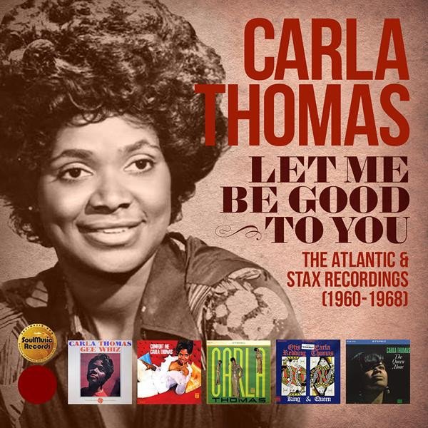 Carla Thomas Let Me Be Good to You: The Atlantic & Stax Recordings (1960-1968), 2020