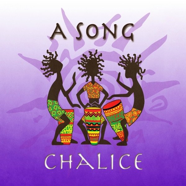 Album Chalice - A Song