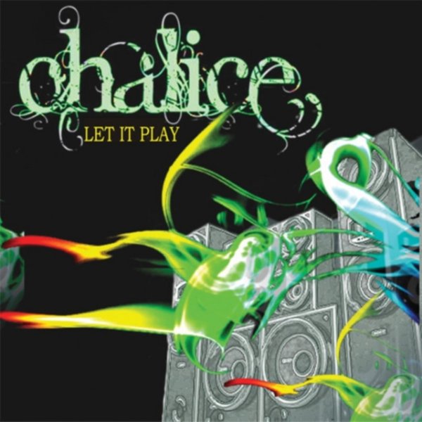 Chalice Let It Play, 2011