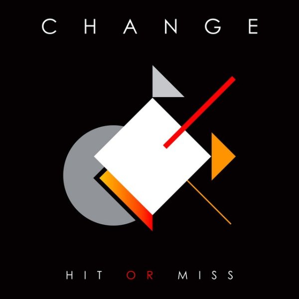 Change Hit or Miss, 2018