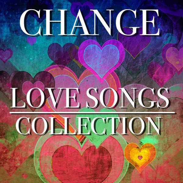 Album Change - Love Songs Collection