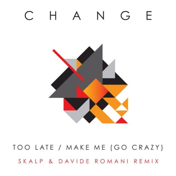 Album Change - Too Late