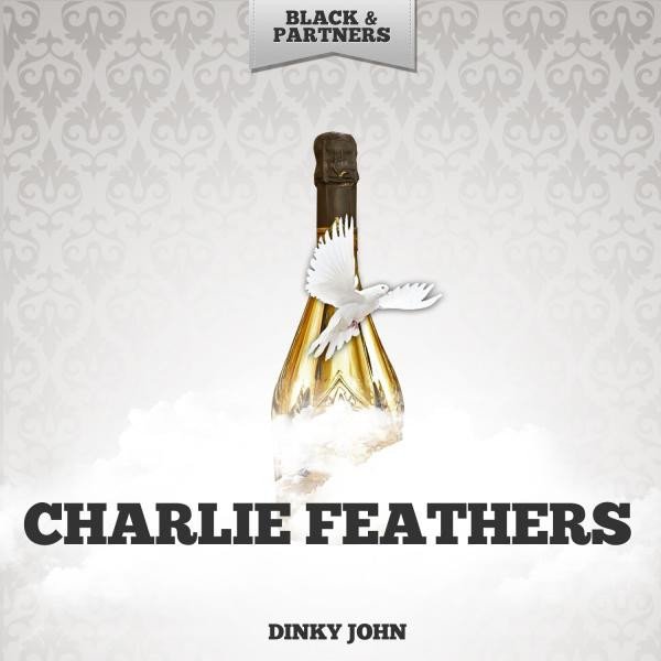 Charlie Feathers Dinky John, 2014