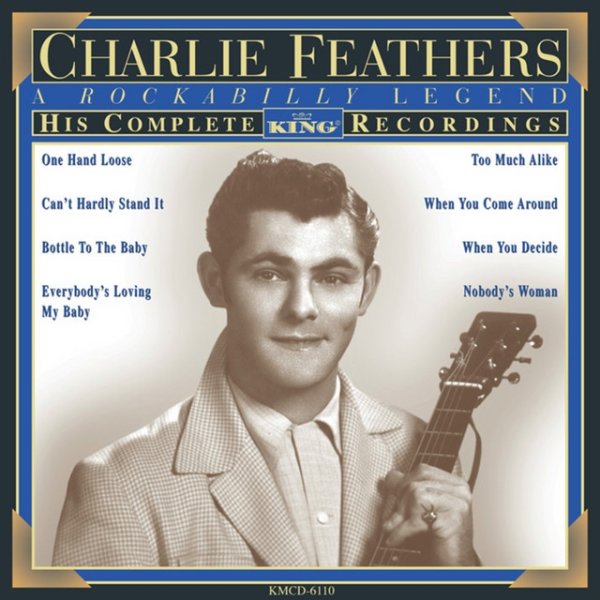 Album Charlie Feathers - His Complete King Recordings