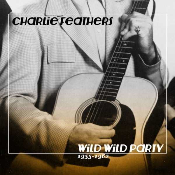 Wild Wild Party 1955-1962 - album