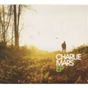 Charlie Mars EP, 2004