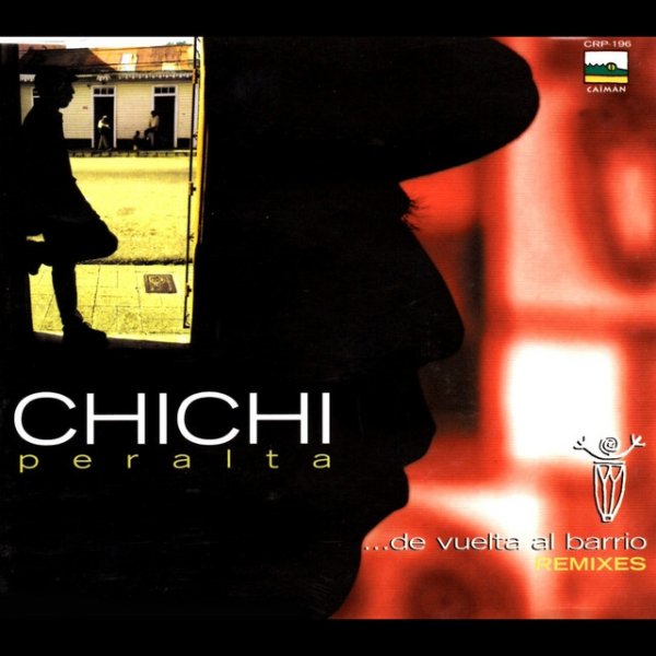 Chichi Peralta De Vuelta Al Barrio Remixes, 2000