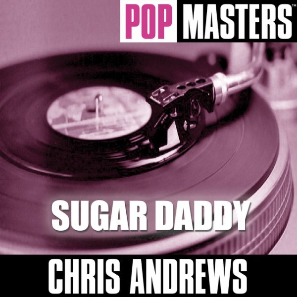 Chris Andrews Pop Masters: Sugar Daddy, 2005