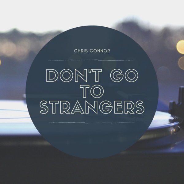 Don’t Go To Strangers Album 