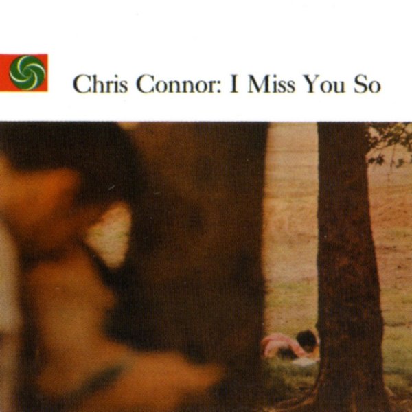 Chris Connor I Miss You So, 2005