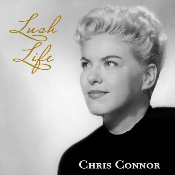 Chris Connor Lush Life, 2021