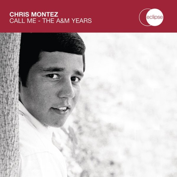 Chris Montez Call Me - The A&M Years, 2006