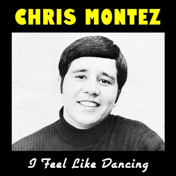 Chris Montez I Feel Like Dancing, 2023