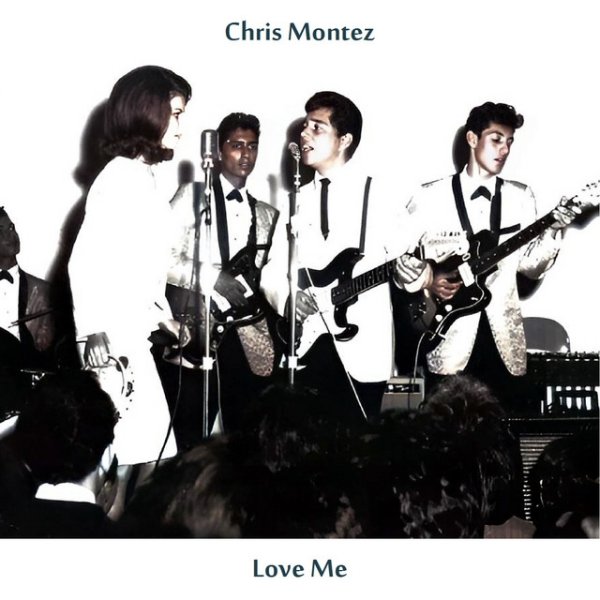 Album Chris Montez - Love Me