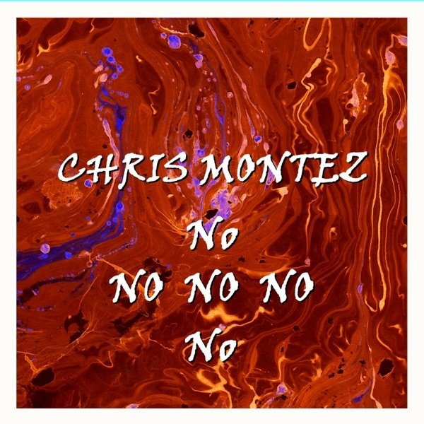 Chris Montez No No No, 2013