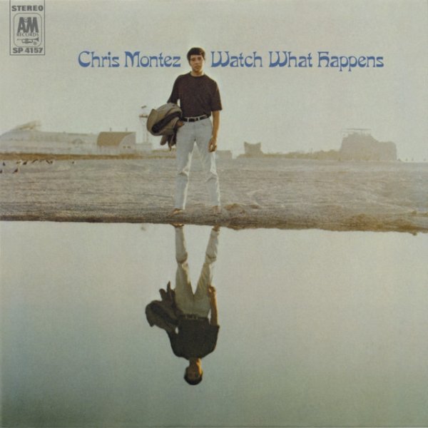 Chris Montez Watch What Happens, 1968