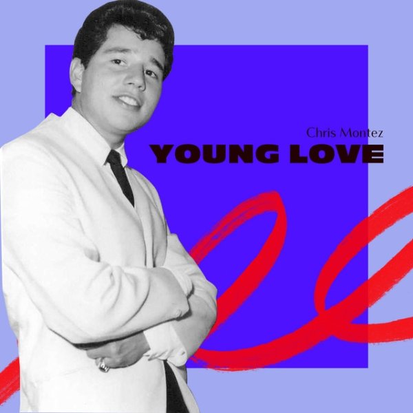 Chris Montez Young Love, 2024